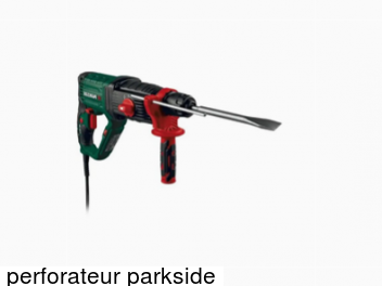 perforateur parkside